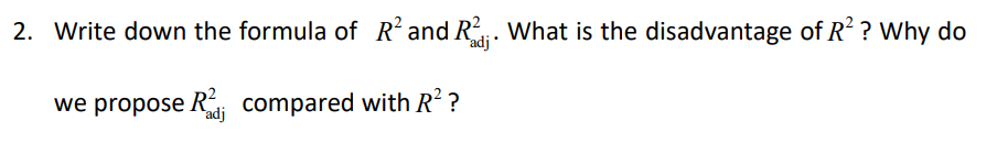 Solved 2. Write down the formula of R’and Radj. What is the | Chegg.com