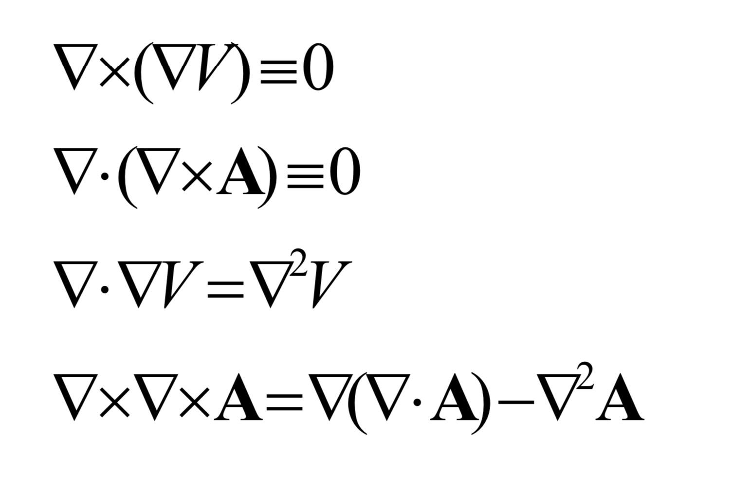 Solved ∇×(∇V)≡0 ∇⋅(∇×A)≡0 ∇⋅∇V=∇2V ∇×∇×A=∇(∇⋅A)−∇2A | Chegg.com