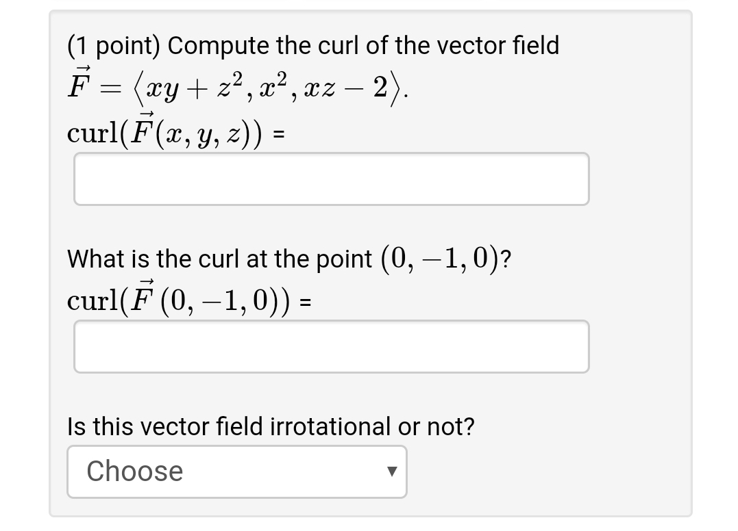 Solved Compute The Curl Of The Vector Field F⃗ 9600