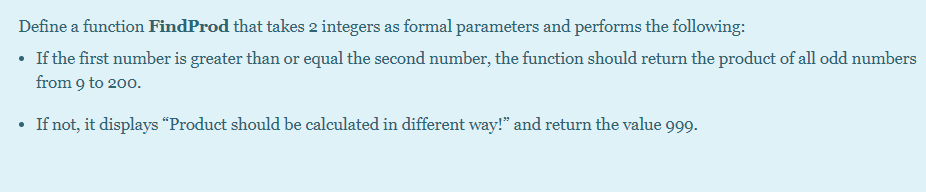 Solved Define a function FindProd that takes 2 integers as | Chegg.com