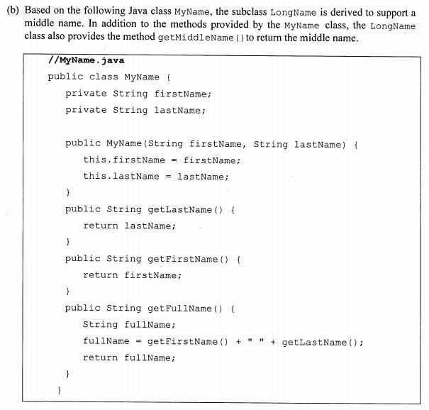 Solved (b) Based on the following Java class MyName, the | Chegg.com