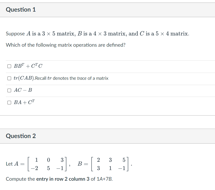 Solved Question 1 Suppose A is a 3 x 5 matrix, B is a 4 x 3 | Chegg.com