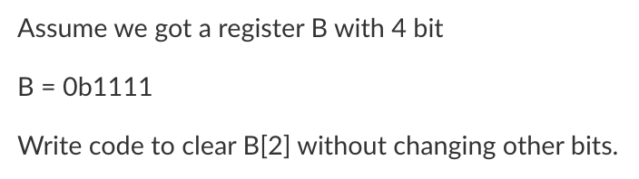 Solved Assume We Got A Register B ﻿with 4 ﻿bitB=0b1111Write | Chegg.com