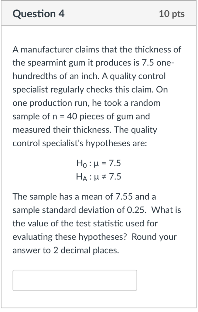 Solved Question 4 10 pts A manufacturer claims that the