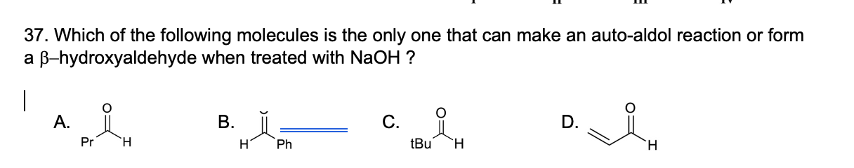 Solved 37. Which of the following molecules is the only one | Chegg.com