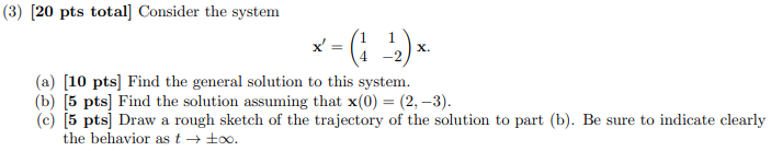Solved (3) [20 pts total] Consider the system x′=(141−2)x | Chegg.com
