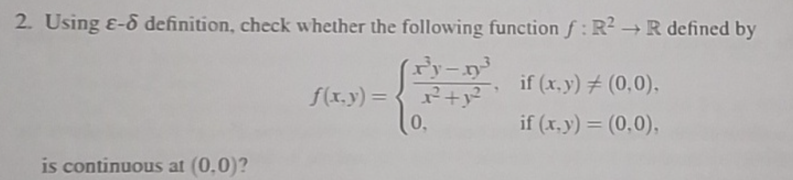 Solved 2. Using ε - δ definition, check whether the | Chegg.com