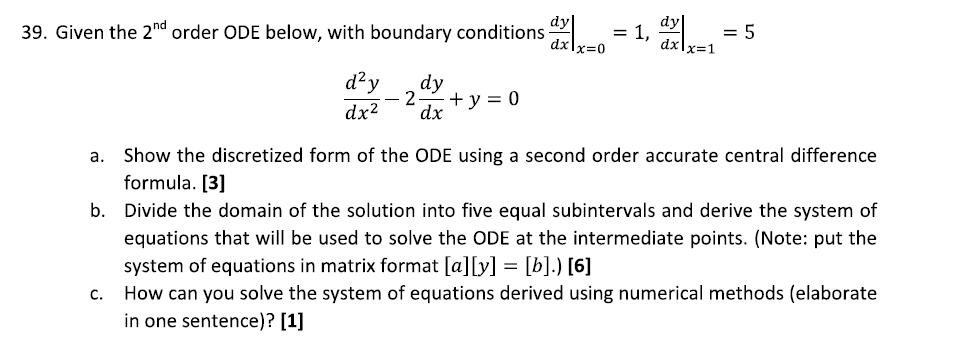 Solved 39. Given the 2nd order ODE below, with boundary | Chegg.com