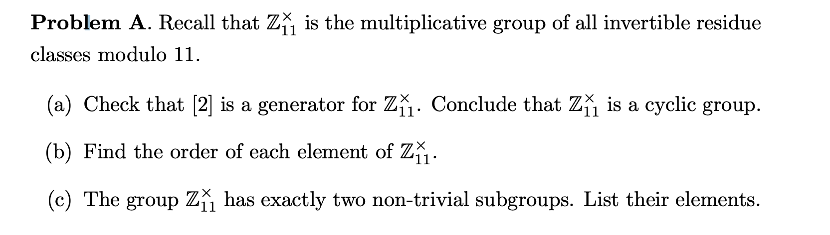 Recall that Z1 is the multiplicative group Chegg.com