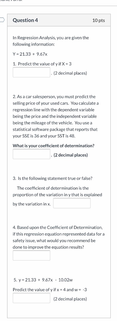 Solved Question 4 10 pts In Regression Analysis, you are | Chegg.com