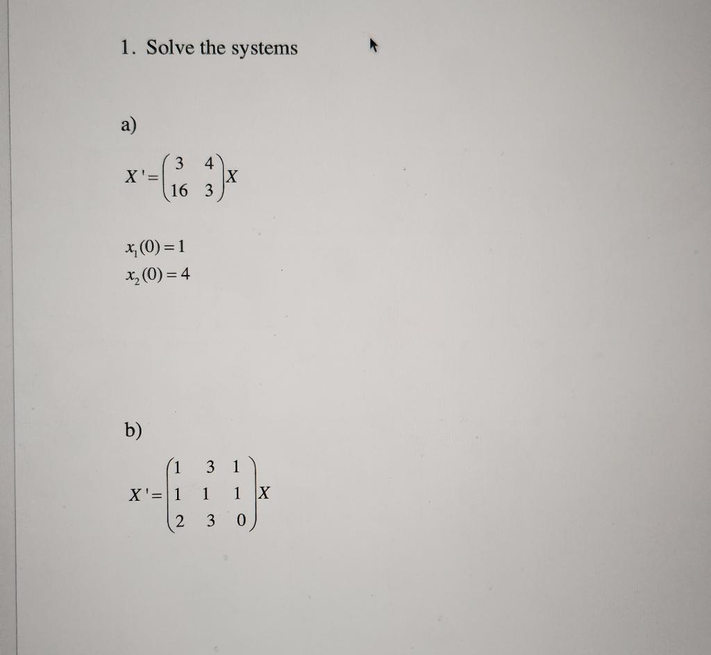 solved-1-solve-the-systems-a-x-31643-xx1-0-1x2-0-4-b-chegg