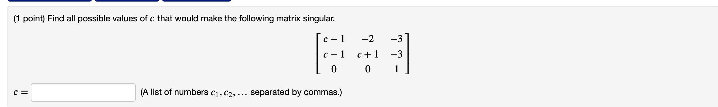 Solved (1 point) Find all possible values of c that would | Chegg.com