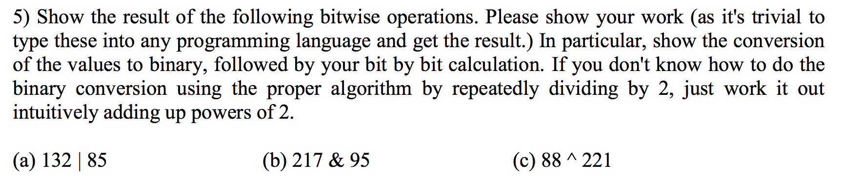 Solved 5) Show The Result Of The Following Bitwise | Chegg.com