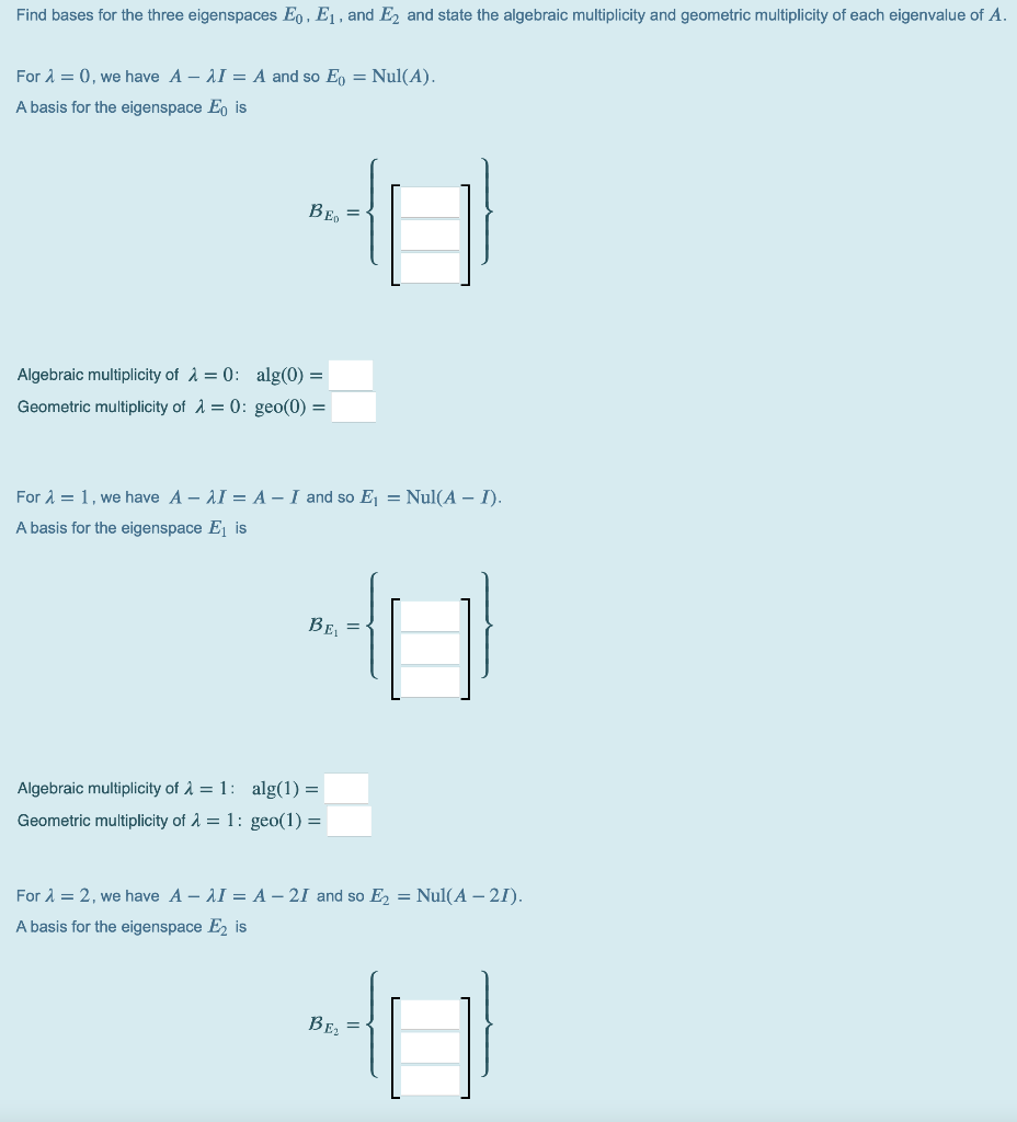 Solved 1 2 0 Exercise: Let A = 0 2 0 -1 0 0 Find bases for | Chegg.com