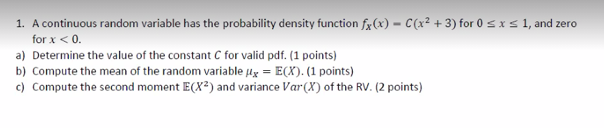 Solved 1. A continuous random variable has the probability | Chegg.com