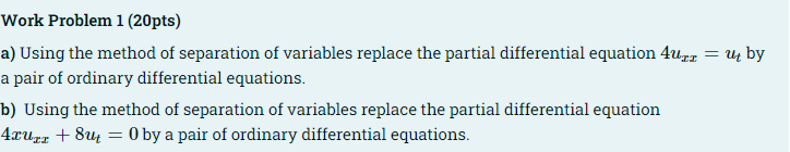 Solved = Work Problem 1 (20pts) a) Using the method of | Chegg.com