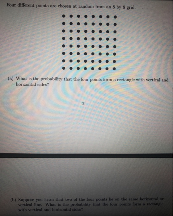 Solved Four different points are chosen at random from an 8 | Chegg.com