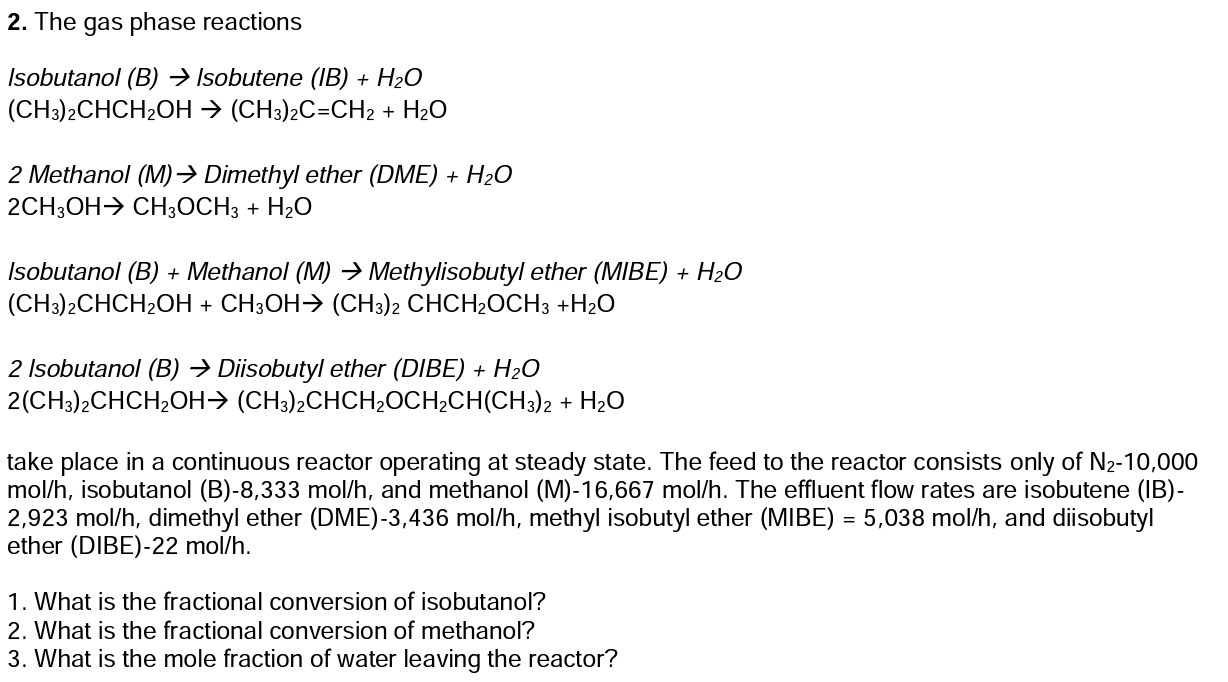 Solved 2. The Gas Phase Reactions Isobutanol (b)→ Isobutene 