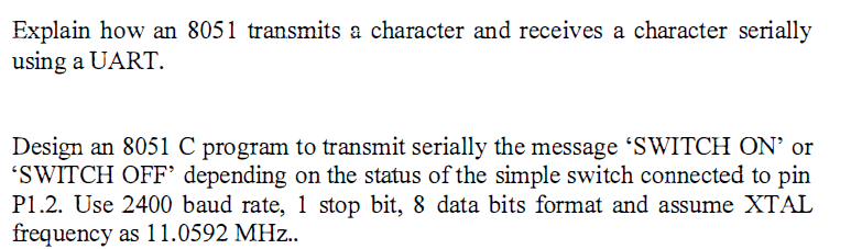 Solved Explain how an 8051 transmits a character and | Chegg.com