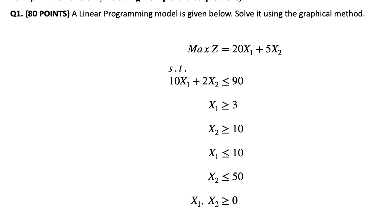 Solved Q1. (80 POINTS) A Linear Programming model is given | Chegg.com