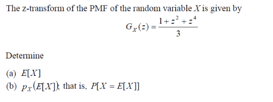 The Z Transform Of The Pmf Of The Random Variable X 0296