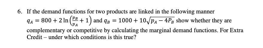 Solved 6. If the demand functions for two products are | Chegg.com