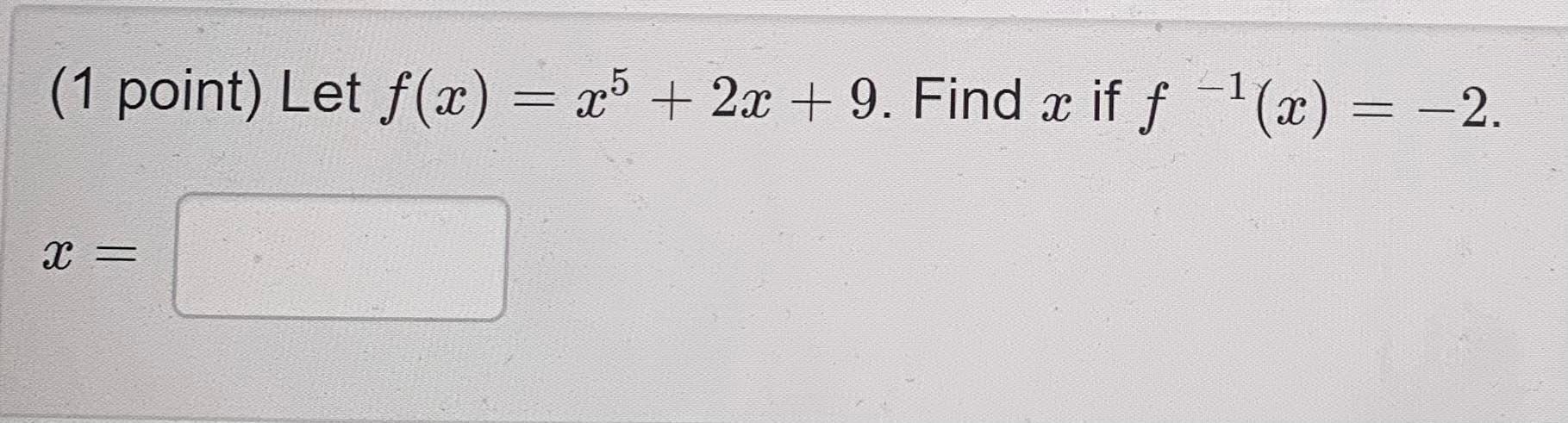 solved-1-point-let-f-x-x5-2x-9-find-x-if-f-x-chegg