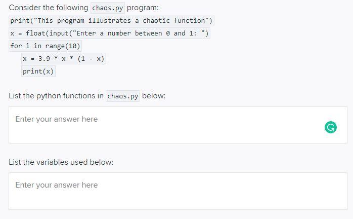 Solved Consider the following chaos.py program: print(