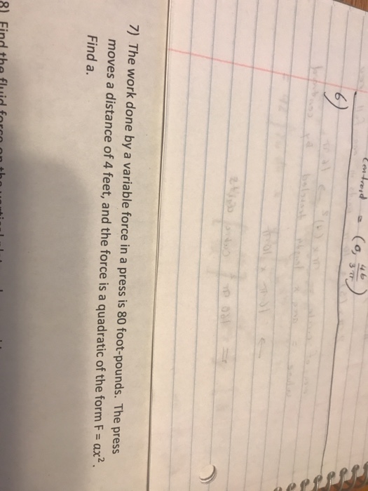 Solved The work done by a variable force in a press is 80 | Chegg.com