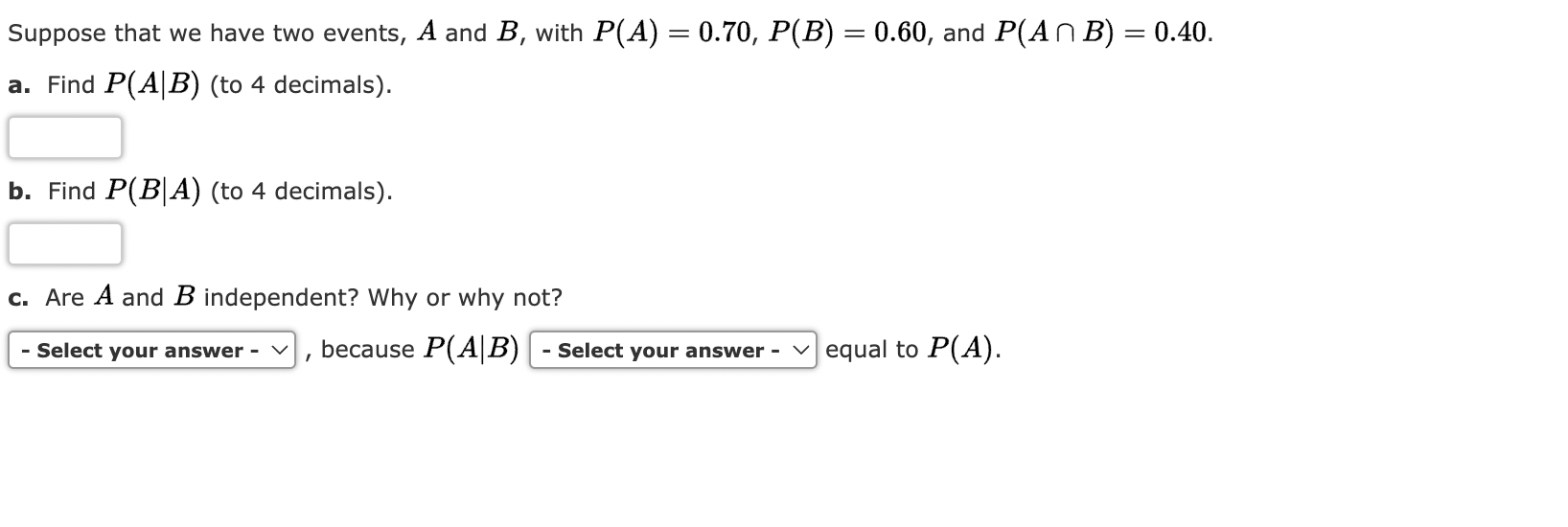 Solved Suppose That We Have Two Events, A And B, With | Chegg.com