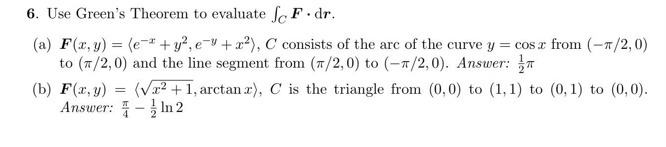 Solved 6. Use Green's Theorem to evaluate fF.dr. (a) F(x, y) | Chegg.com