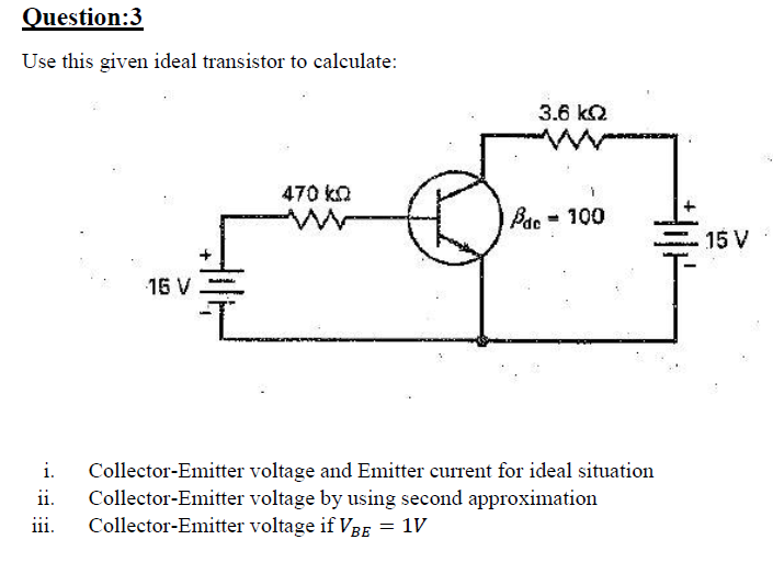Solved Question:3 Use this given ideal transistor to | Chegg.com