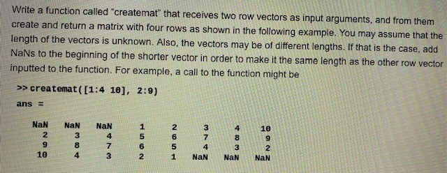 Solved Write a function called "createmat" that receives two | Chegg.com