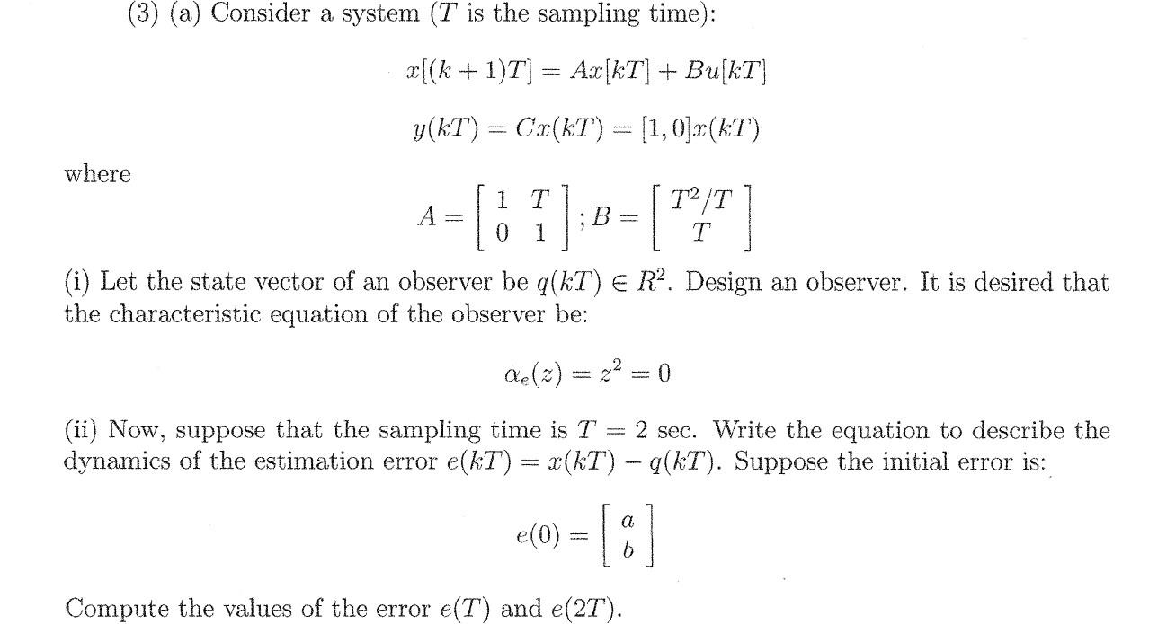 Solved (3) (a) Consider a system (T is the sampling time): | Chegg.com