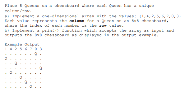 Solved Place 8 Queens on a chessboard where each Queen has a | Chegg.com
