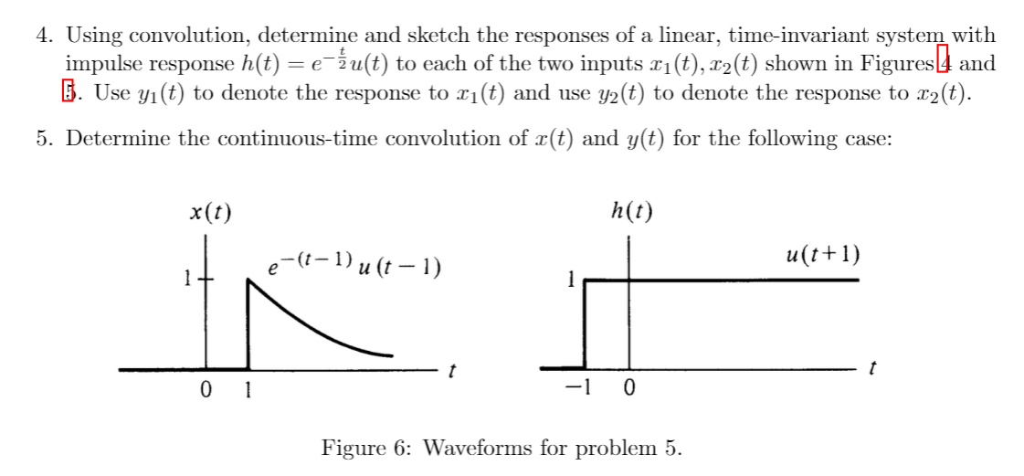 Solved 4. Using convolution, determine and sketch the | Chegg.com