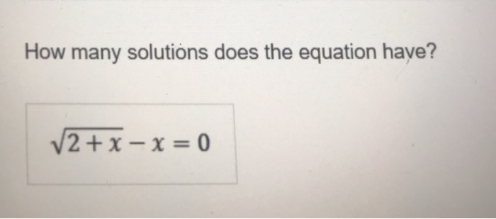 Solved How many solutions does the equation have? | Chegg.com