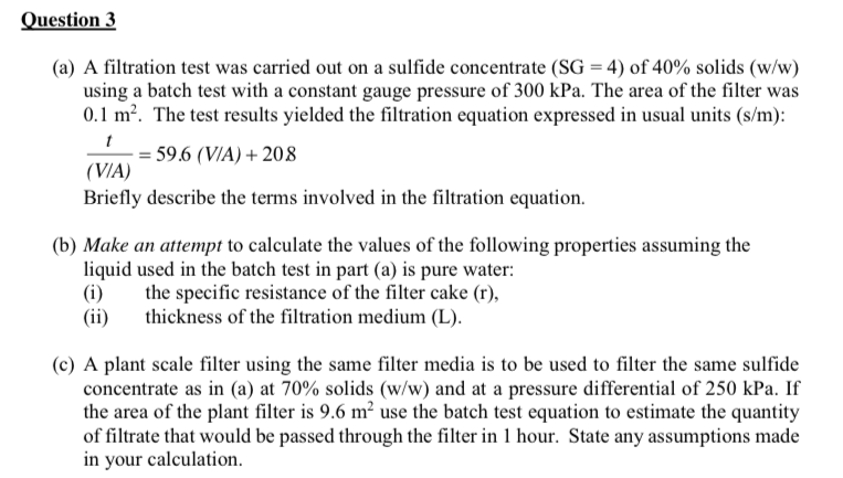 Solved Question 3 (a) A filtration test was carried out on a | Chegg.com