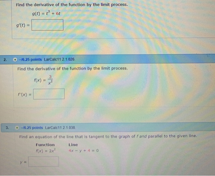 Solved Find the derivative of the function by the limit | Chegg.com