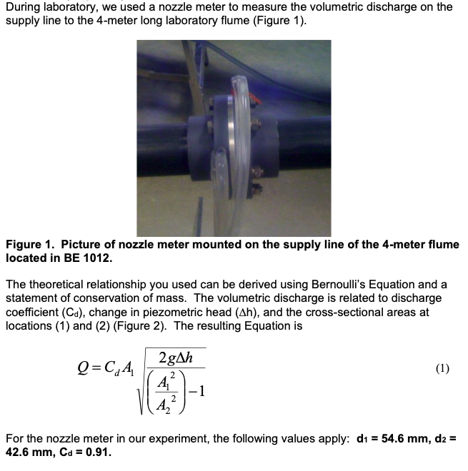 Solved During laboratory, we used a nozzle meter to measure