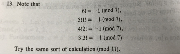 Solved 13. Note that 6!-1 (mod 7), 511 (mod 7), 412!1 (mod | Chegg.com