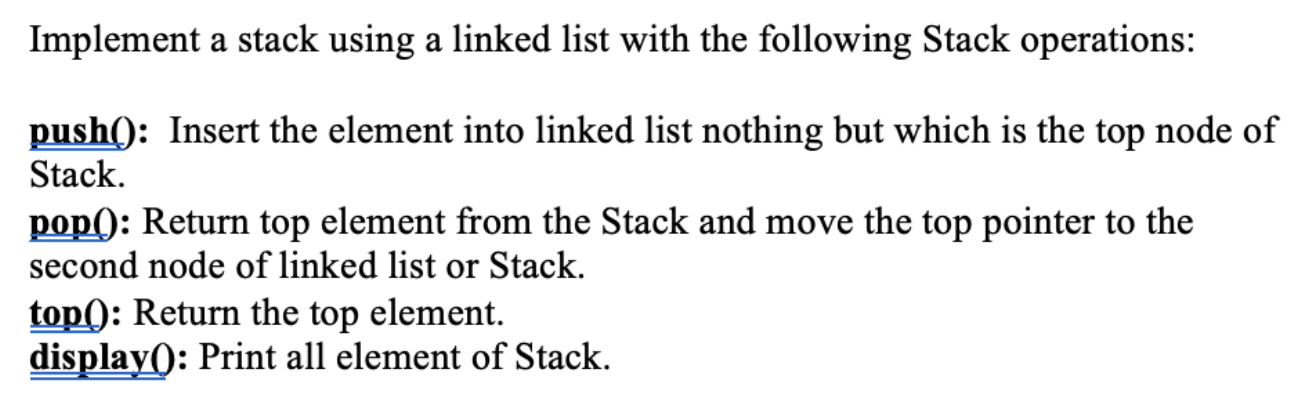Solved Implement a stack using a linked list with the | Chegg.com