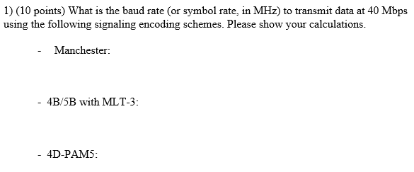 Solved 1) (10 points) What is the baud rate (or symbol rate, | Chegg.com