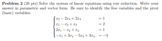 Solved Problem 2 (20 pts) Solve the system of linear | Chegg.com