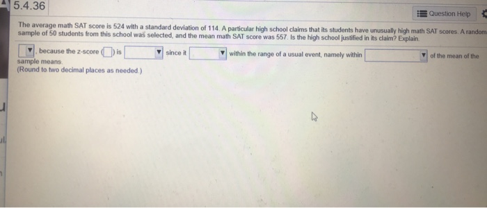 Solved 5.4.36 E Question Help The average math SAT score is | Chegg.com