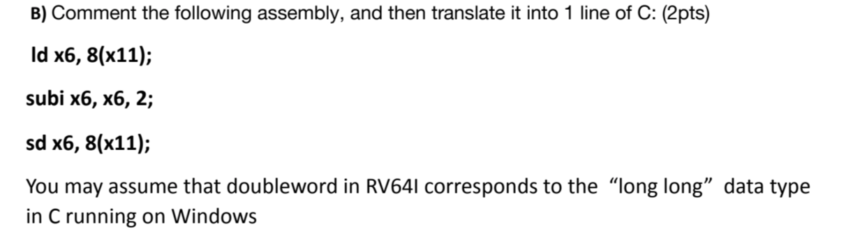 Solved B) Comment the following assembly, and then translate | Chegg.com