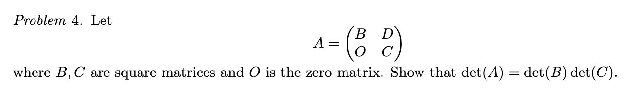 Solved Problem 4. Let B D A = 6 Where B, C Are Square | Chegg.com