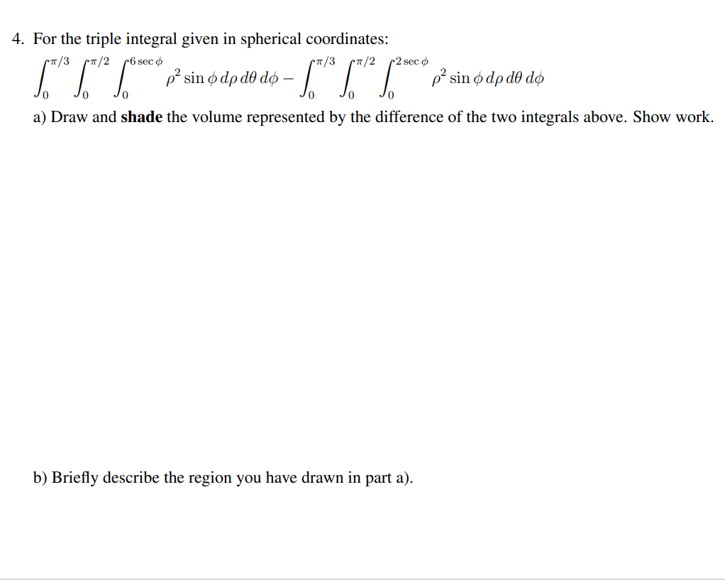 Solved 4. For the triple integral given in spherical | Chegg.com