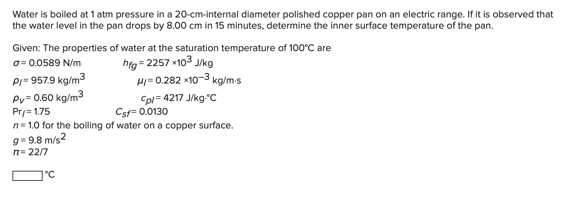 solved-water-is-boiled-at-1-atm-pressure-in-a-20-cm-internal-chegg