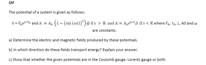 Solved Q4 The potential of a system is given as follows; V = | Chegg.com